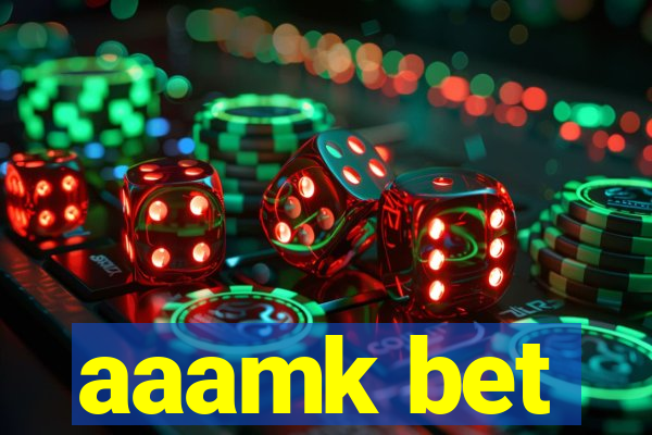 aaamk bet